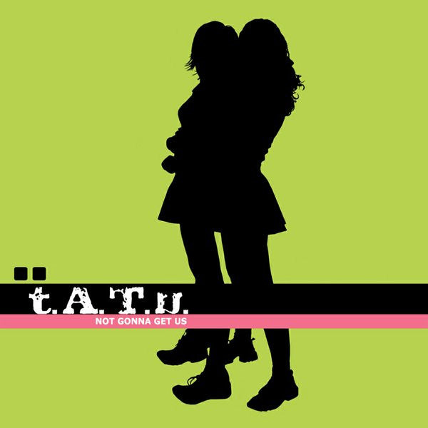 Master Release: Not Gonna Get Us by t.A.T.u.