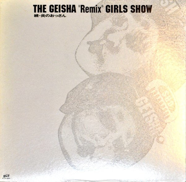 Master Release: The Geisha "Remix" Girls Show by Geisha Girls