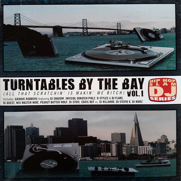 Turntables By The Bay (All That Scratchin' Is Makin' Me Bitch)