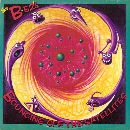 Master Release: Bouncing Off The Satellites by The B-52's