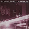 Michelle Weeks - Don't Give Up (Vinyl, 12
