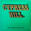 Cypress Hill - I Ain't Goin' Out Like That (Vinyl, 12
