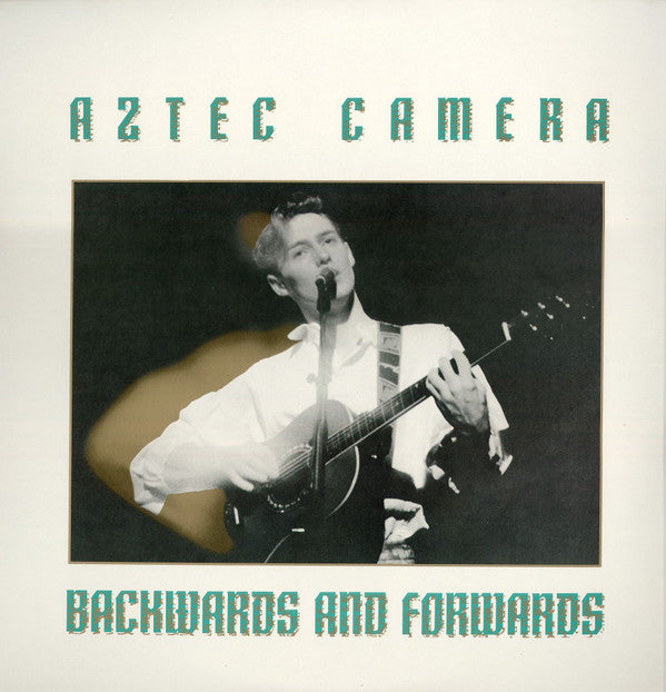Backwards And Forwards = 過去・未来　アズテック・カメラ・ライヴ