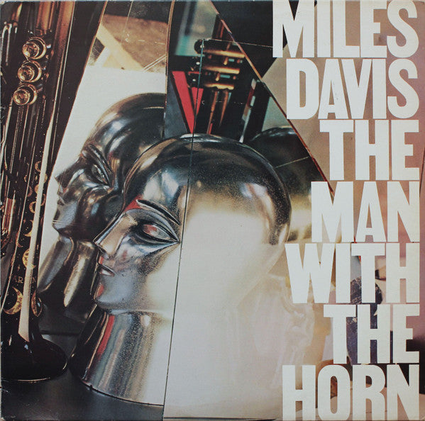 Release: The Man With The Horn-Vinyl-Europe-None-CBS 32751, CBS 84708, FC 36790-991494