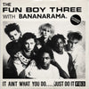 Fun Boy Three - It Aint What You Do.... /Just Do It (Extended Version) (Vinyl, 12