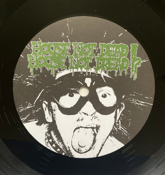 House Not Dead!! House Not Dread!?