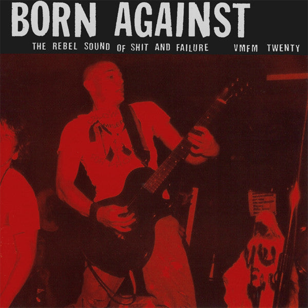 Master Release: The Rebel Sound Of Shit And Failure by Born Against