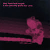 Only Freak - Can't Get Away (From Your Love) (Vinyl, 12