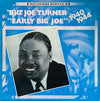 Big Joe Turner - Early Big Joe (1940-1944) (Vinyl, LP, Compilation) Very Good (VG) / Very Good (VG)