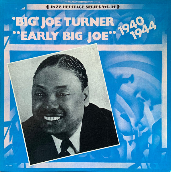 Master Release: Early Big Joe (1940-1944) by Big Joe Turner