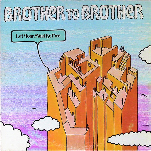 Master Release: Let Your Mind Be Free by Brother To Brother