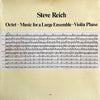 Steve Reich - Octet • Music For A Large Ensemble • Violin Phase (LP, Album, Stereo) - Near Mint (NM or M-) / Near Mint (NM or M-)