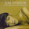 Toni Braxton - I Don't Want To / I Love Me Some Him (Vinyl, 12
