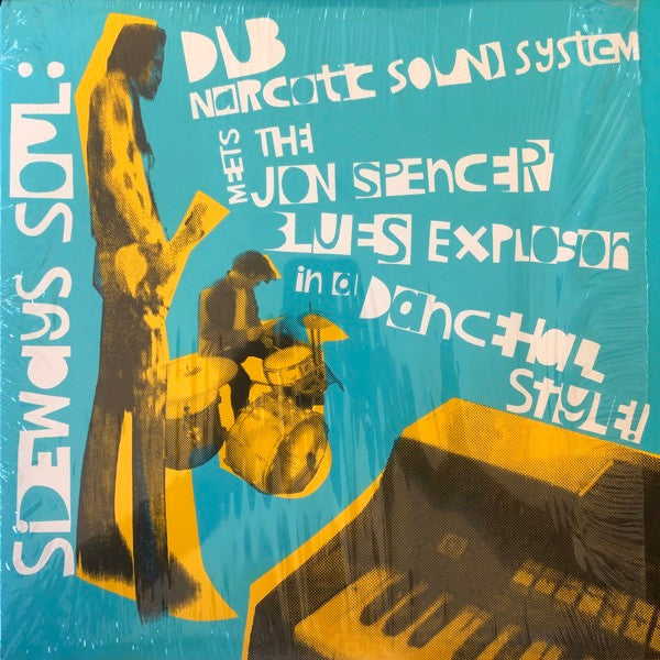 Release: Sideways Soul: Dub Narcotic Sound System Meets The Jon Spencer Blues Explosion In A Dancehall Style!-Vinyl-US-1999-KLP103-770521