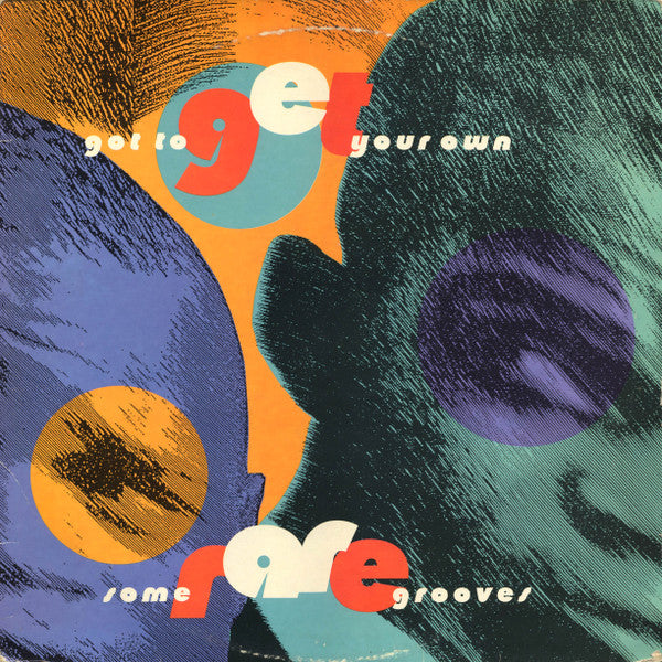 Master Release: Got To Get Your Own (Some Rare Grooves) by Various