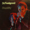 Dr. Feelgood - Stupidity (Vinyl, LP, Album, Stereo) Very Good Plus (VG+) / Good Plus (G+)
