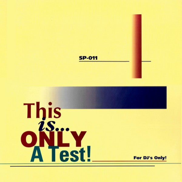 This Is Only A Test!