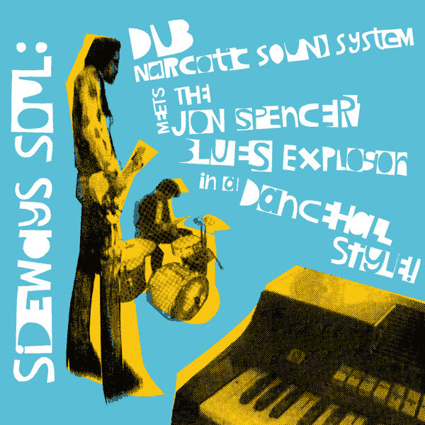 Release: Sideways Soul: Dub Narcotic Sound System Meets The Jon Spencer Blues Explosion In A Dancehall Style!-Vinyl-US-1999-KLP103-770521