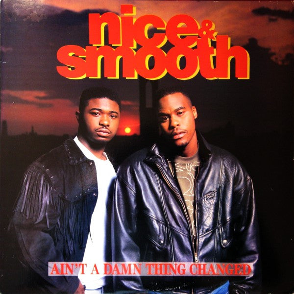 Master Release: Ain't A Damn Thing Changed by Nice & Smooth