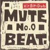 Mute Beat - No. 0 Virgin Dub (Vinyl, LP, Album, Reissue) Very Good (VG) / Very Good Plus (VG+)