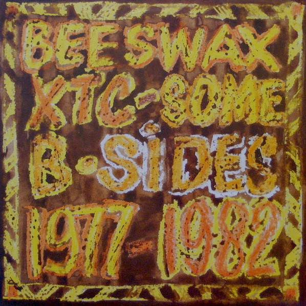 Master Release: Beeswax: Some B-Sides 1977-1982 by XTC