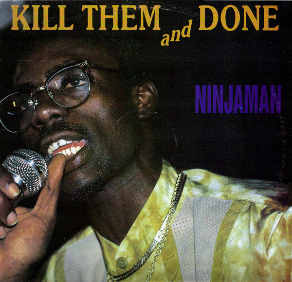 Master Release: Kill Them And Done by Ninjaman
