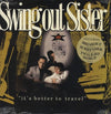 Swing Out Sister - It's Better To Travel (Vinyl, LP, Album, Stereo) Very Good (VG) / Good Plus (G+)