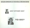 Chuck Brown & The Soul Searchers - Any Other Way To Go? (Vinyl, LP, Album) Near Mint (NM or M-) / Very Good Plus (VG+)