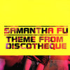 Samantha Fu - Theme From Discotheque (Vinyl, 12