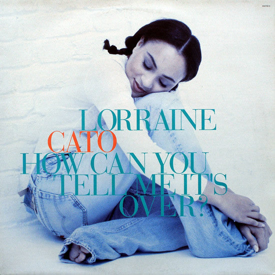 Master Release: How Can You Tell Me It's Over? by Lorraine Cato