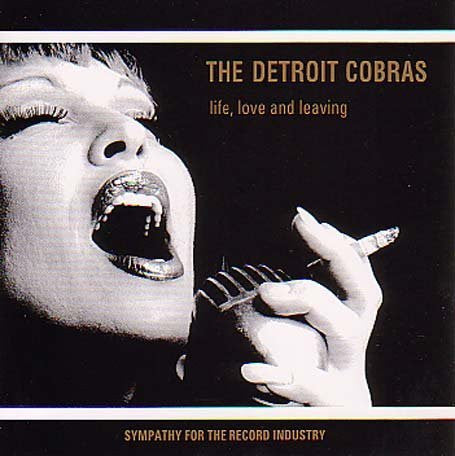 Master Release: Life, Love And Leaving by The Detroit Cobras