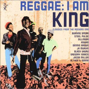 Master Release: Reggae: I Am King (Classics From The Rockers Era) by Various