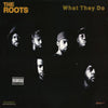 The Roots - What They Do (Vinyl, 12