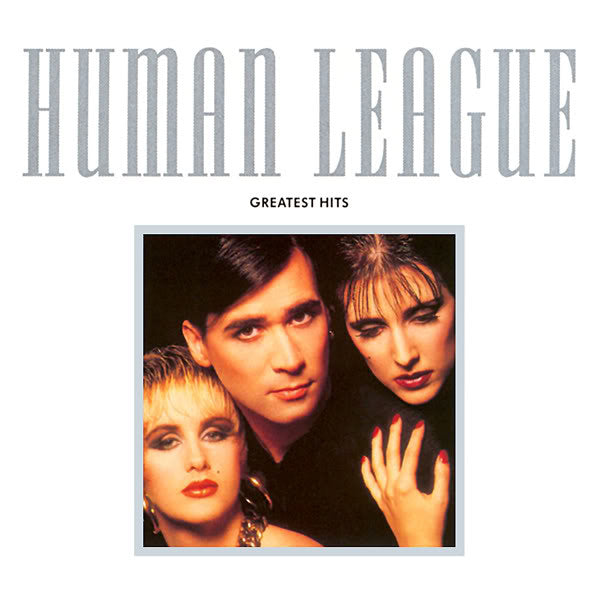 Master Release: Greatest Hits by The Human League