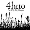 4 Hero - Play With The Changes (2xLP, Album) - Very Good (VG) / Good Plus (G+)