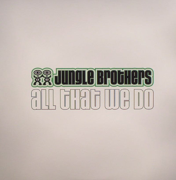 Master Release: All That We Do by Jungle Brothers