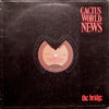 Cactus World News - The Bridge (Vinyl, 12