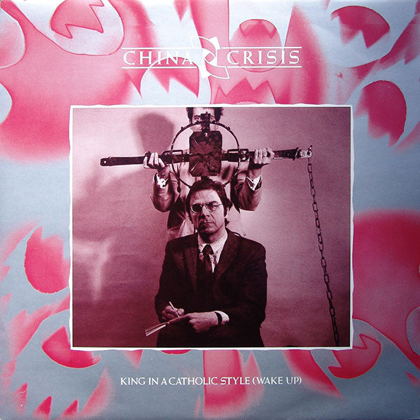 Master Release: King In A Catholic Style (Wake Up) by China Crisis
