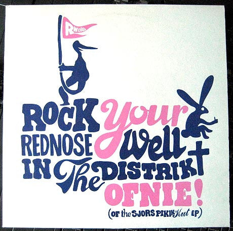 Release: Rock Your Rednose Well In The Distrikt-Vinyl-Netherlands-2003-RW 01-223211