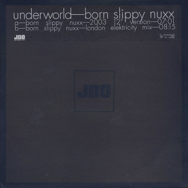 Release: Born Slippy-Vinyl-Europe-2003-JBO5024706P, JBO5024706P, JBO5024706P-192758