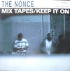 The Nonce - Mix Tapes / Keep It On (Vinyl, 12