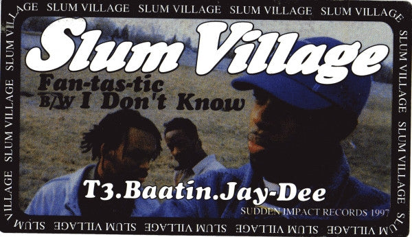 Master Release: Fan-tas-tic / I Don't Know by Slum Village