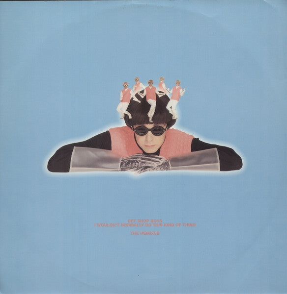 Master Release: I Wouldn't Normally Do This Kind Of Thing by Pet Shop Boys