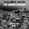 Twilight Circus Dub Sound System - Dub Plates Vol. 3 (LP) - Very Good (VG) / Very Good (VG)