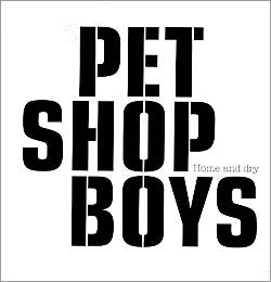 Master Release: Home And Dry by Pet Shop Boys