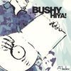 Bushy - Hiya! (2xVinyl, LP) Good Plus (G+) / Good Plus (G+)
