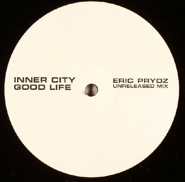 Good Life (Eric Prydz Unreleased Mix)