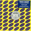 Trick Daddy - Let's Go / Down Wit Da South (Vinyl, 12