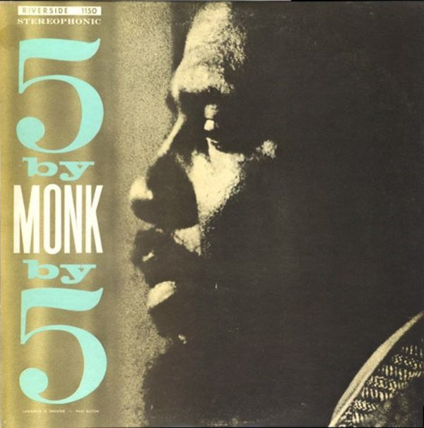 Master Release: 5 By Monk By 5 by The Thelonious Monk Quintet