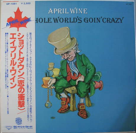 Master Release: The Whole World's Goin' Crazy by April Wine